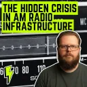 Episode artwork for What's Really Happening to AM Radio Infrastructure